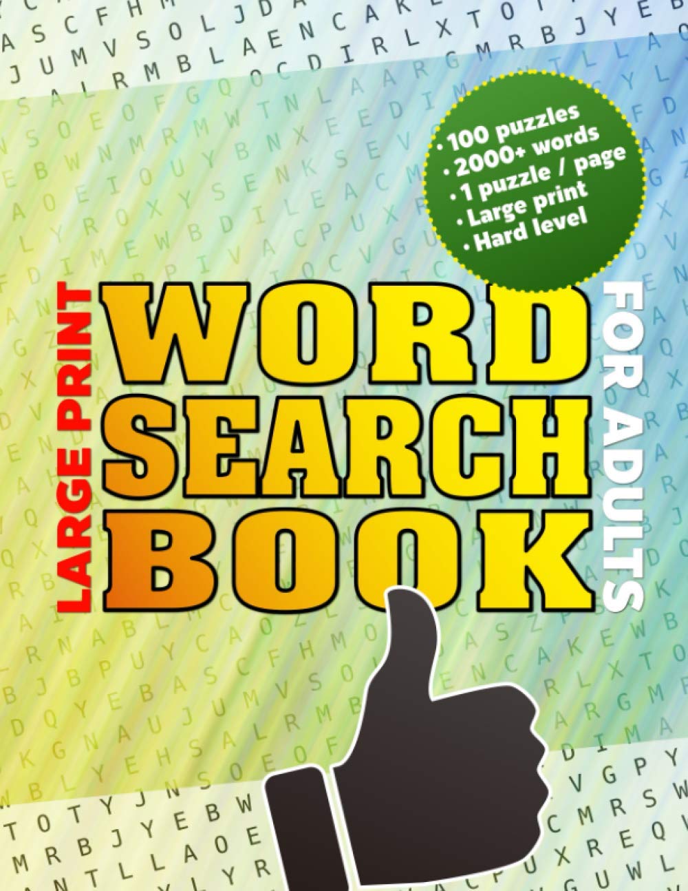 Large Print Wordsearch Book For Adults: 100 Themed Jumbo Wordsearch Book For Adults : Word Search Book For Adults Large Print Challenging : Word Seek ... : Large Font Good For Senior Or Elderly (12)