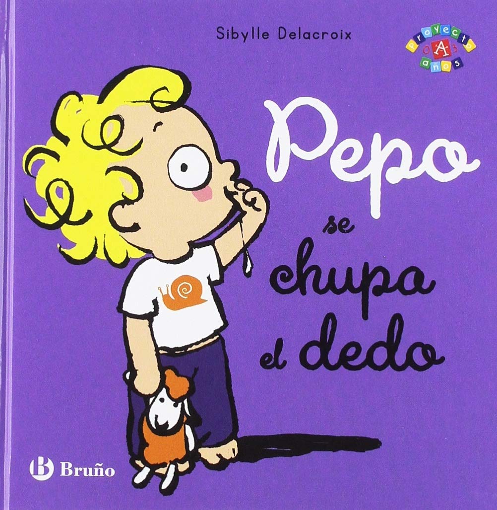 Pepo se chupa el dedo (Castellano - A PARTIR DE 0 AÑOS - PROYECTO DE 0 A 3 AÑOS - Libros emocionales)