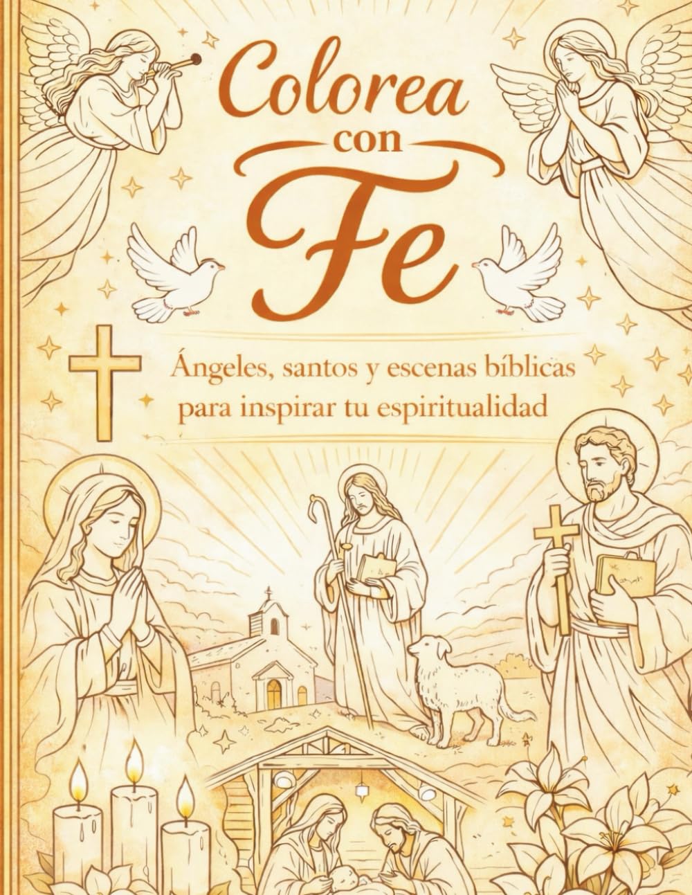 Colorea con Fe- Libro de colorear religioso para niños y adultos: Ilustraciones religiosas, oraciones y momentos de reflexión