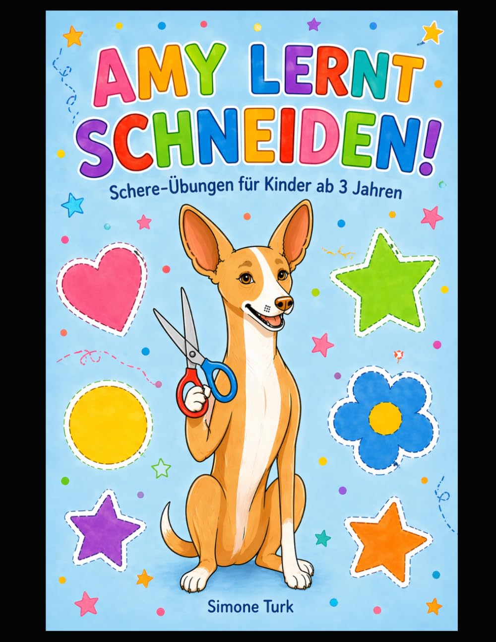 Amy lernt schneiden!: Schere-Übungen für Kinder ab 3 Jahren