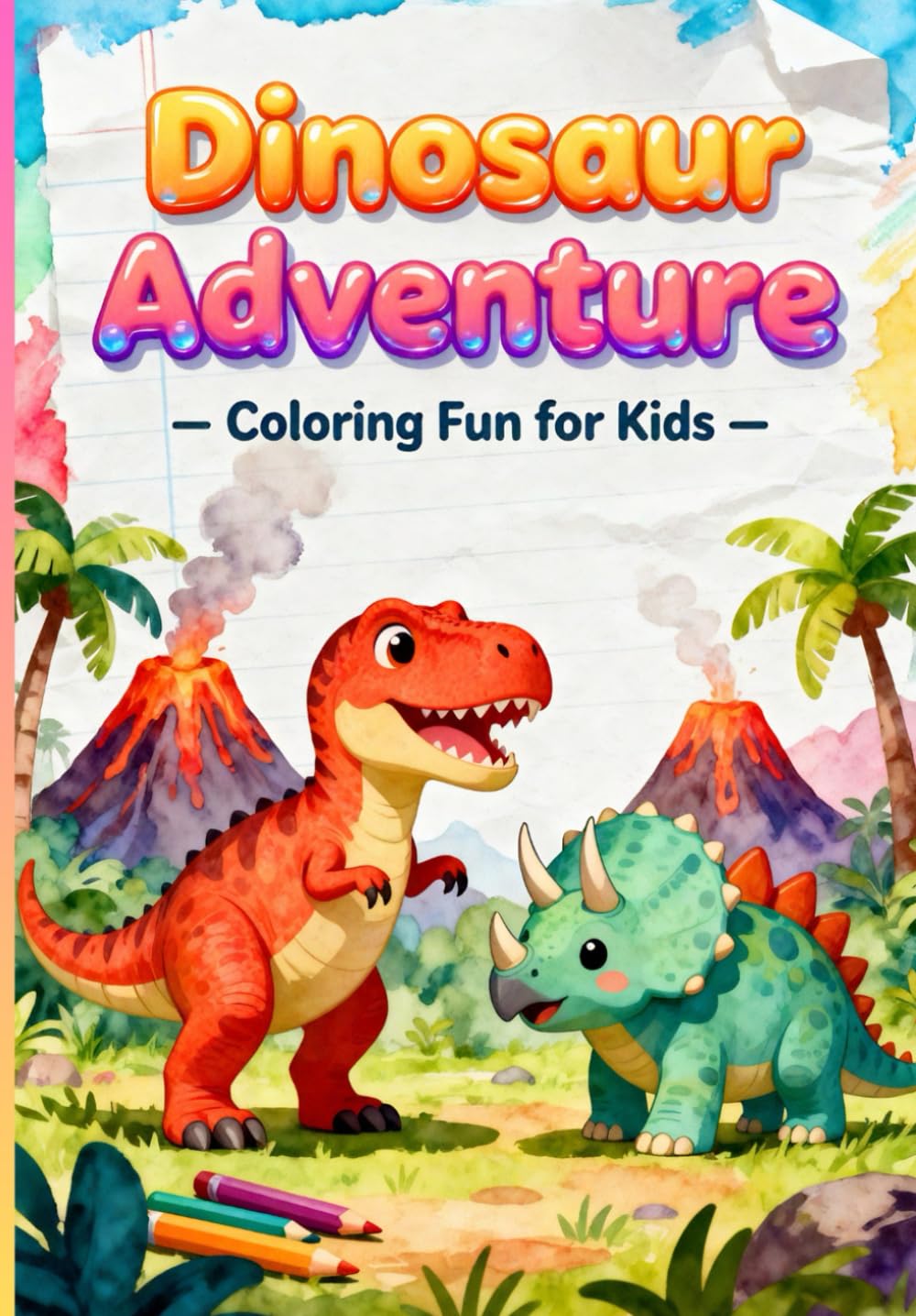 Dinosaur Aventure - Coloring Book For Little Explorers: Color Dinosaurs Living Just Like Us, dinosaur coloring book for kids ages 4-8