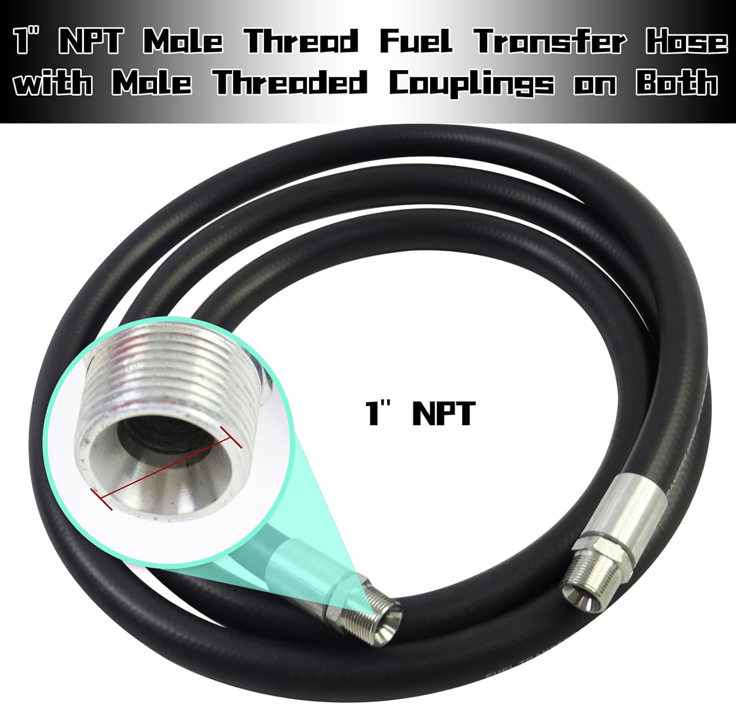 1 Inch ID Fuel Transfer Hose Length 13 FT W/Dual NPT Threads Connecter (NPT Male Fittings Size 1 Inch) for Fuel Pump & Dispensing Diesel Fuel,Gasoline,Kerosene Biodiesel