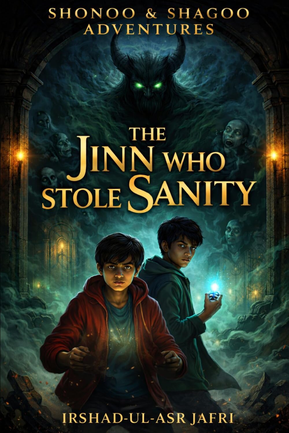 The Jinn Who Stole Sanity (Shonoo & Shagoo Adventures")