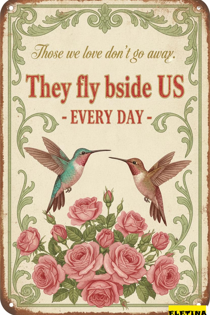 Those We Love Don't Go Away Hummingbird Tin Sign, 8x12