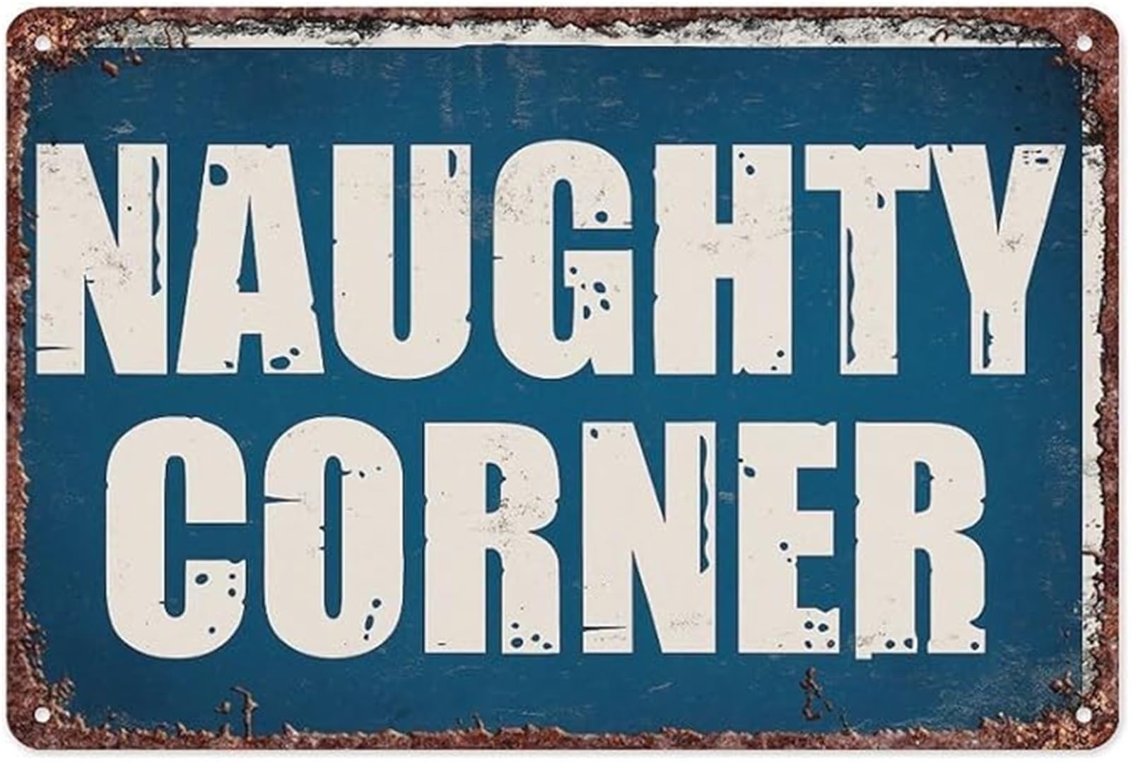 IDGTTLDF Retro Naughty Corner Humorous Saying Tin Sign for Office Man Cave Wall Decor 8 X 12 in
