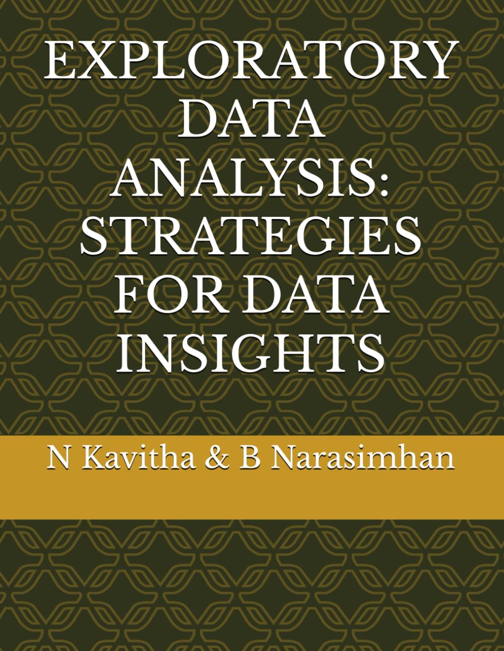 EXPLORATORY DATA ANALYSIS: STRATEGIES FOR DATA INSIGHTS