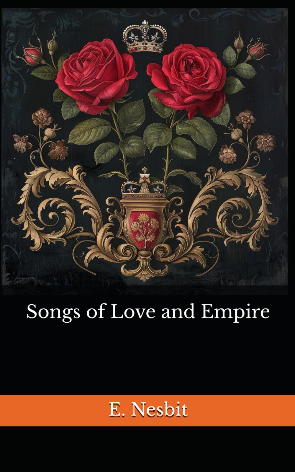 Songs of Love and Empire: The 1898 Literary Poetry Classic