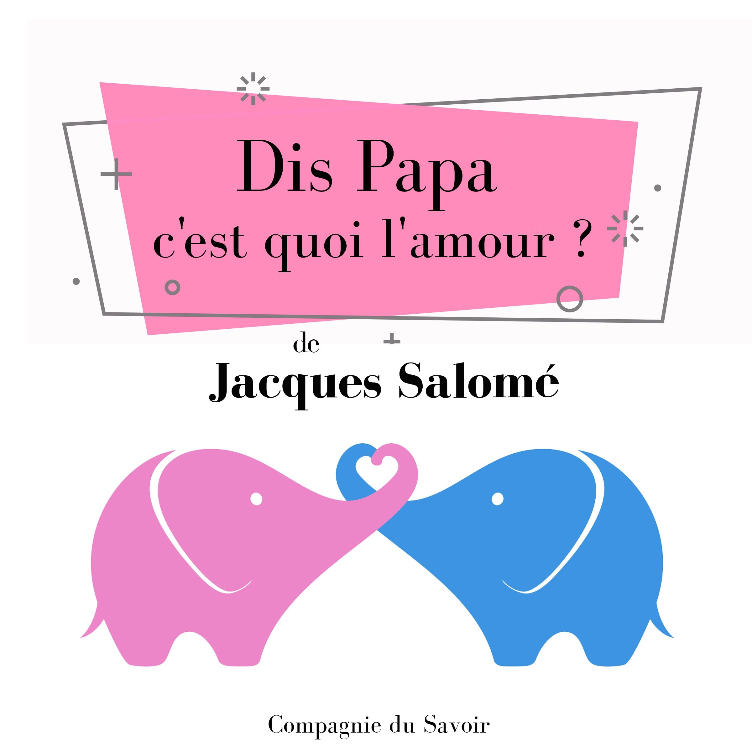 Cover art for Dis Papa, c'est quoi l'amour ?