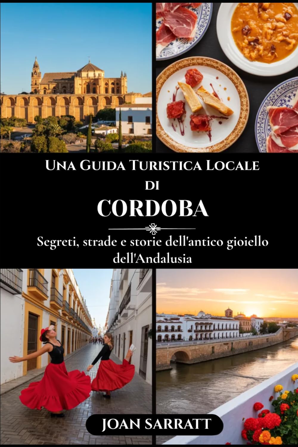 Una Guida Turistica Locale di Cordoba: Segreti, strade e storie dell'antico gioiello dell'Andalusia