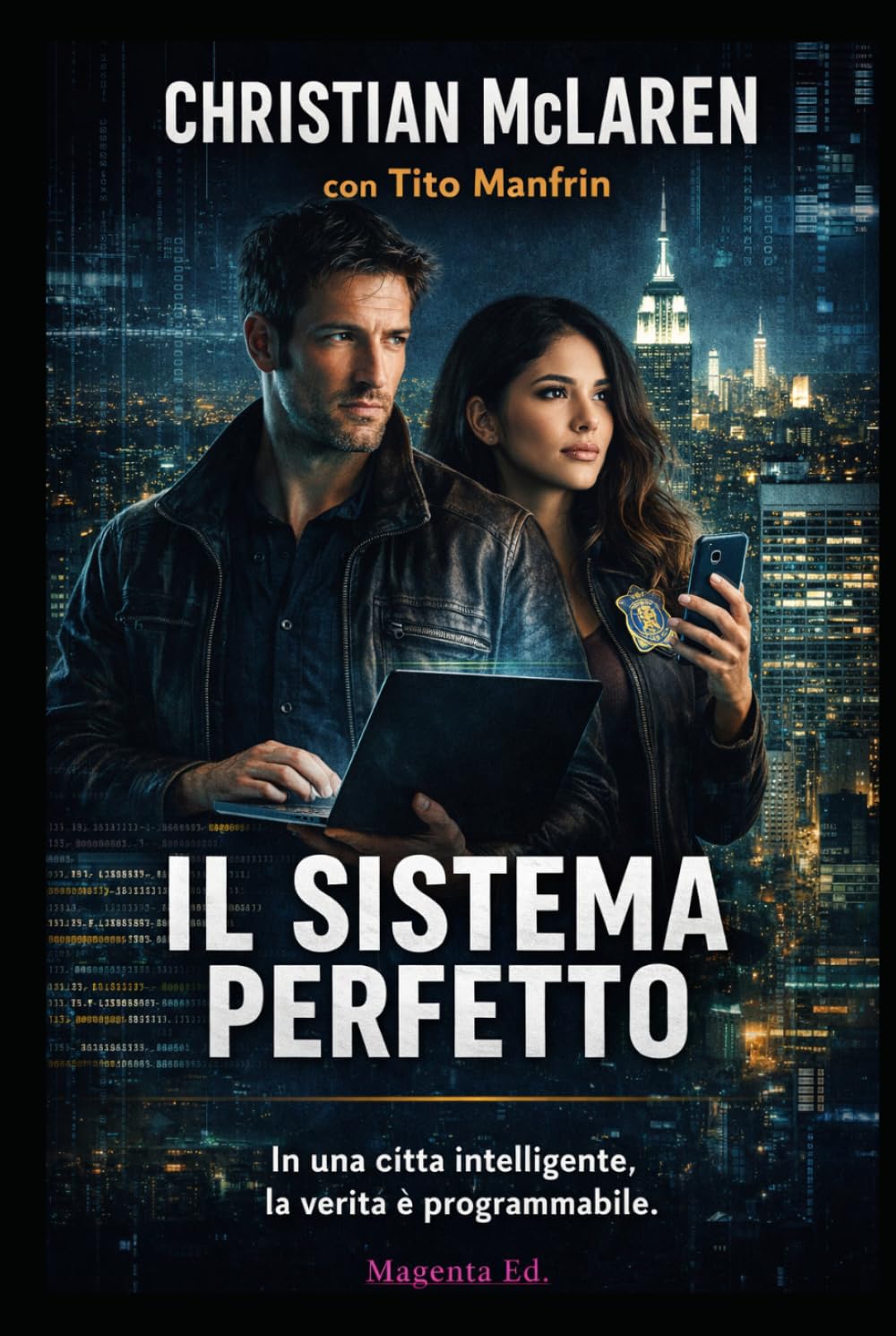 Il sistema perfetto: In una città intelligente la verità è programmabile.