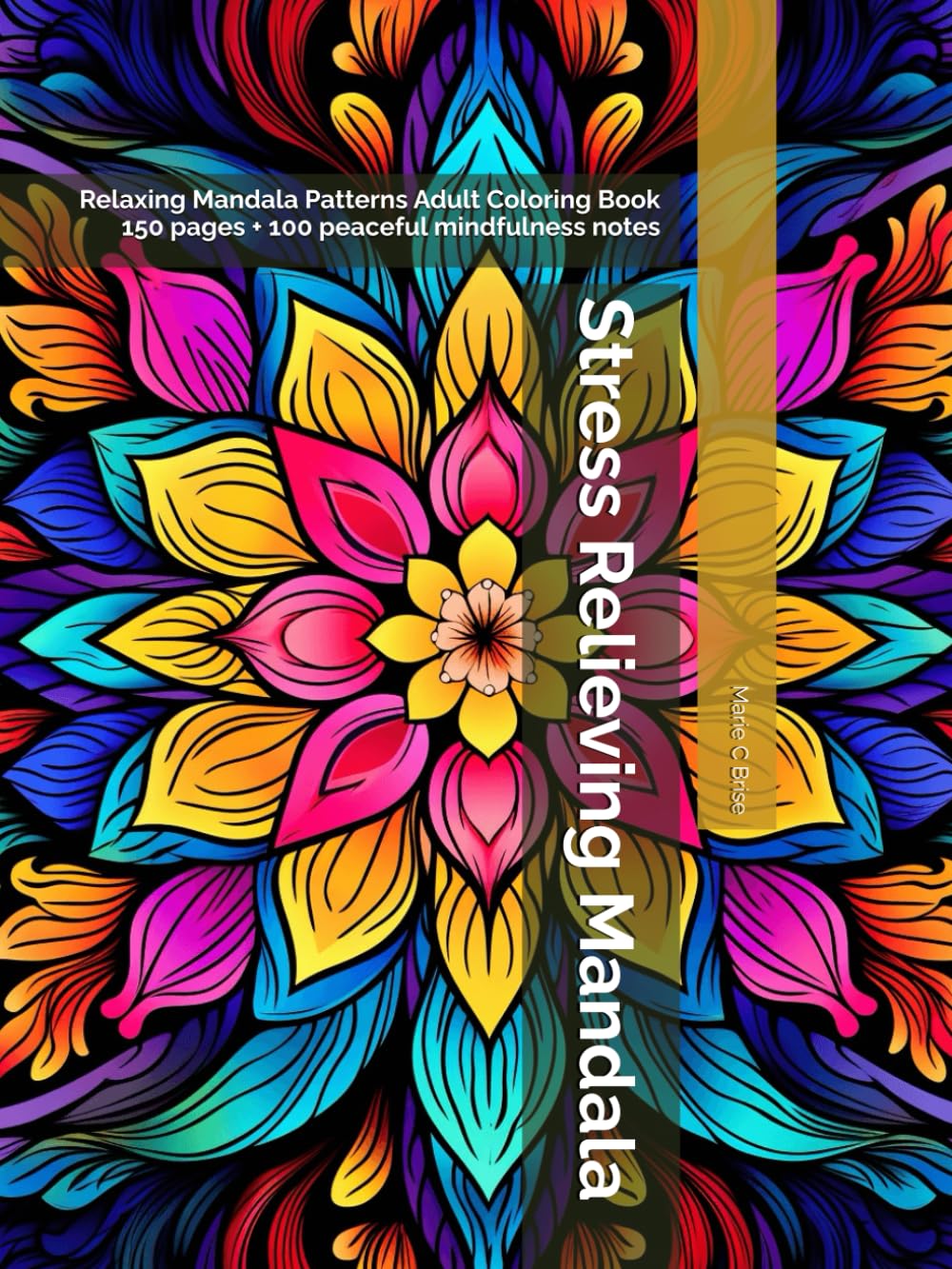 Stress Relieving Mandala: Relaxing Mandala Patterns Adult Coloring Book