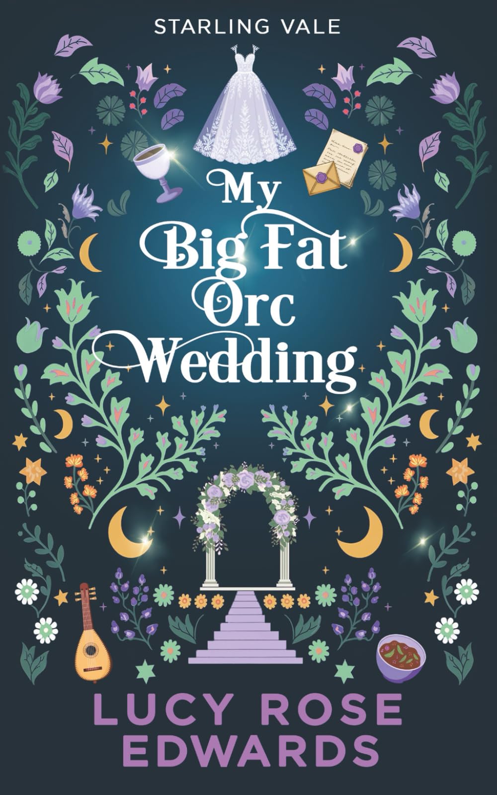 My Big Fat Orc Wedding: A Spicy Cozy Fantasy Romance (Starling Vale)
