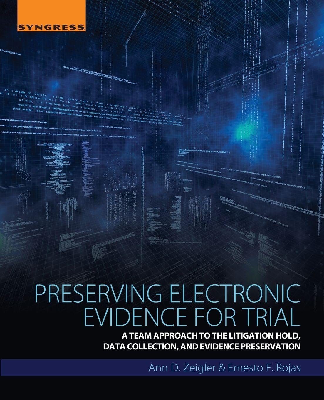 Buy Preserving Electronic Evidence for Trial: A Team Approach to the Litigation Hold, Data Collection, and Evidence Preservation — BookShops.in
