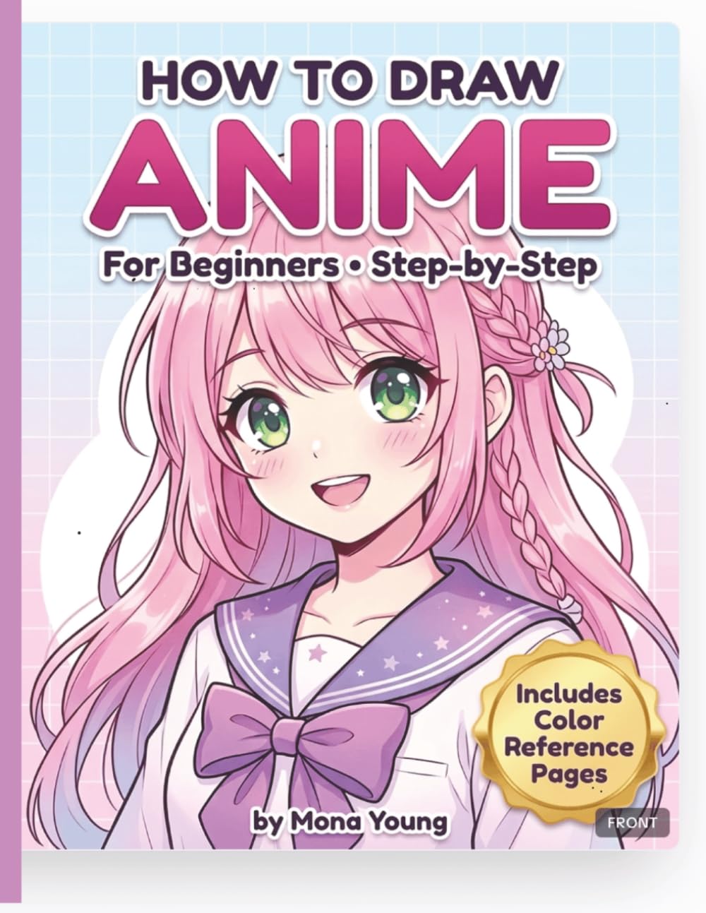 How to Draw Anime: A simple guide for beginners to drawing Anime details and characters step by step