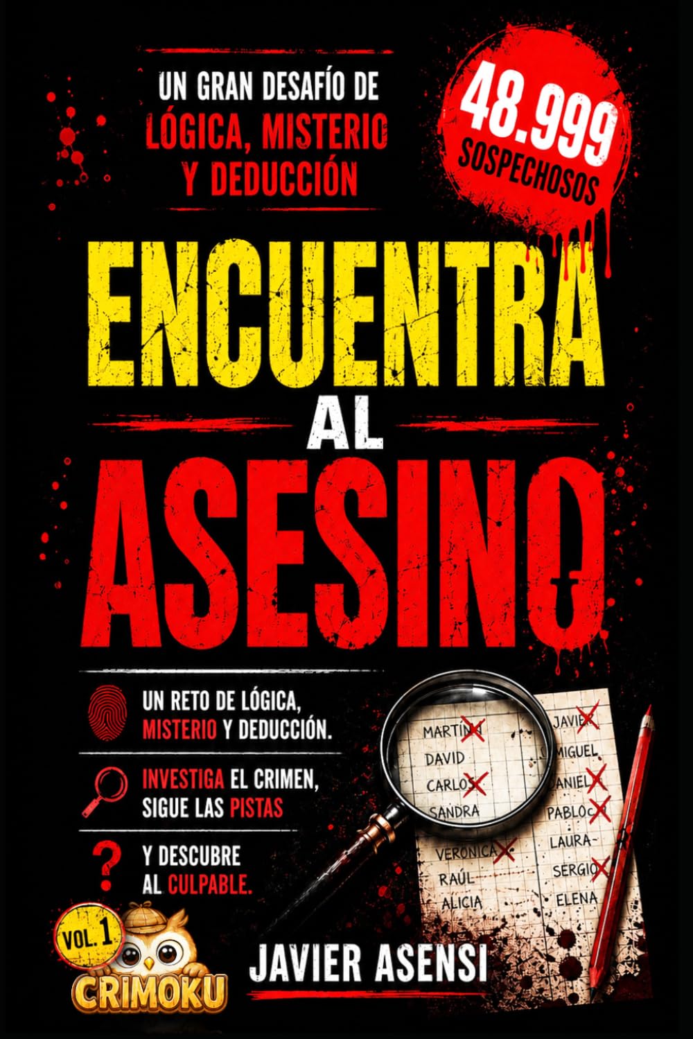 Encuentra al asesino: Un reto de lógica, misterio y deducción. Investiga el crimen, sigue las pistas y descubre al culpable: 1 (Libros de deducción y puzle de casos criminales)