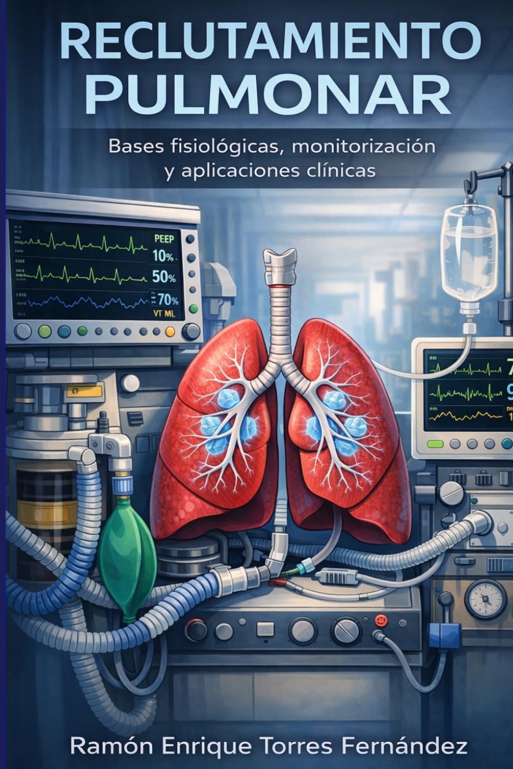 Reclutamiento Pulmonar: Bases fisiológicas, monitorización y aplicaciones clínicas