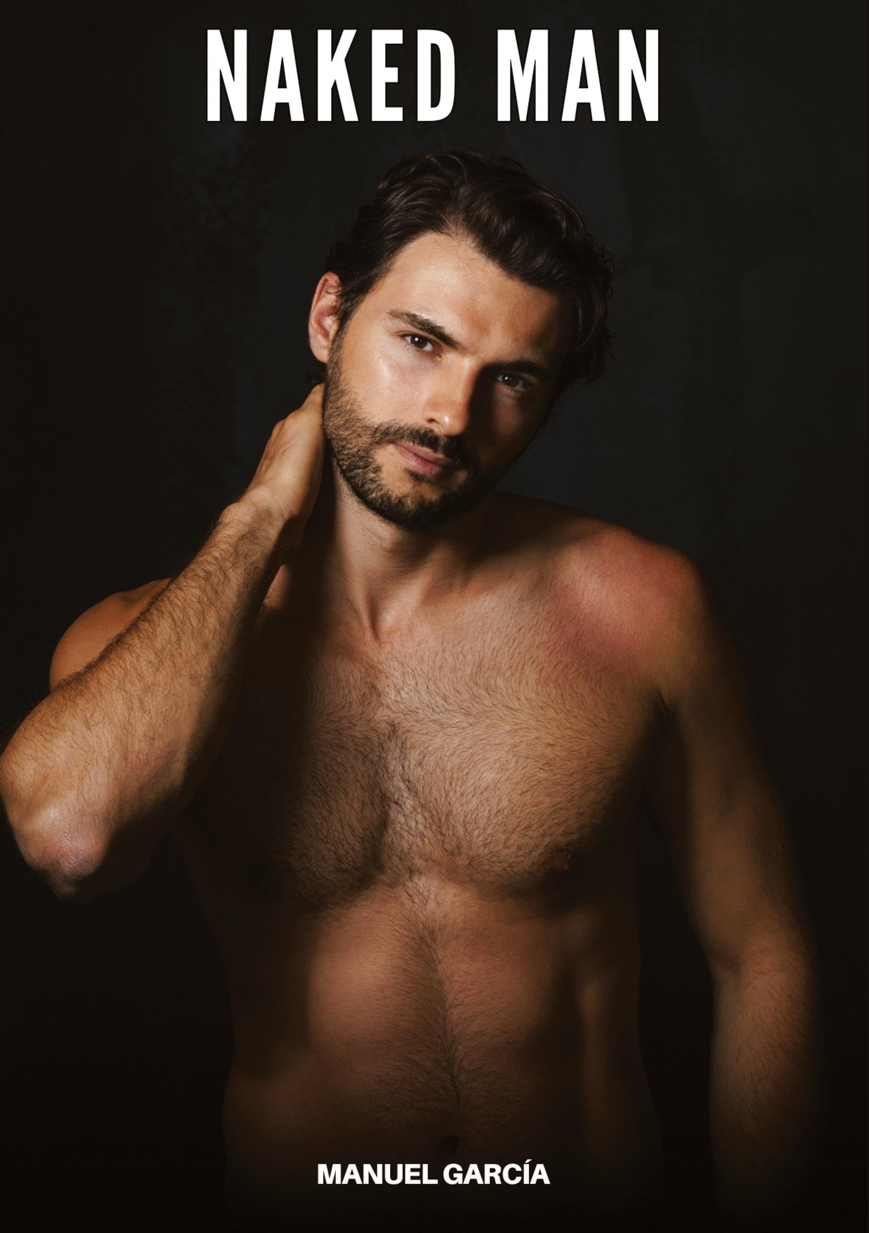 Naked Man: Gay Erotic Stories of Extreme Sex for Mature Men