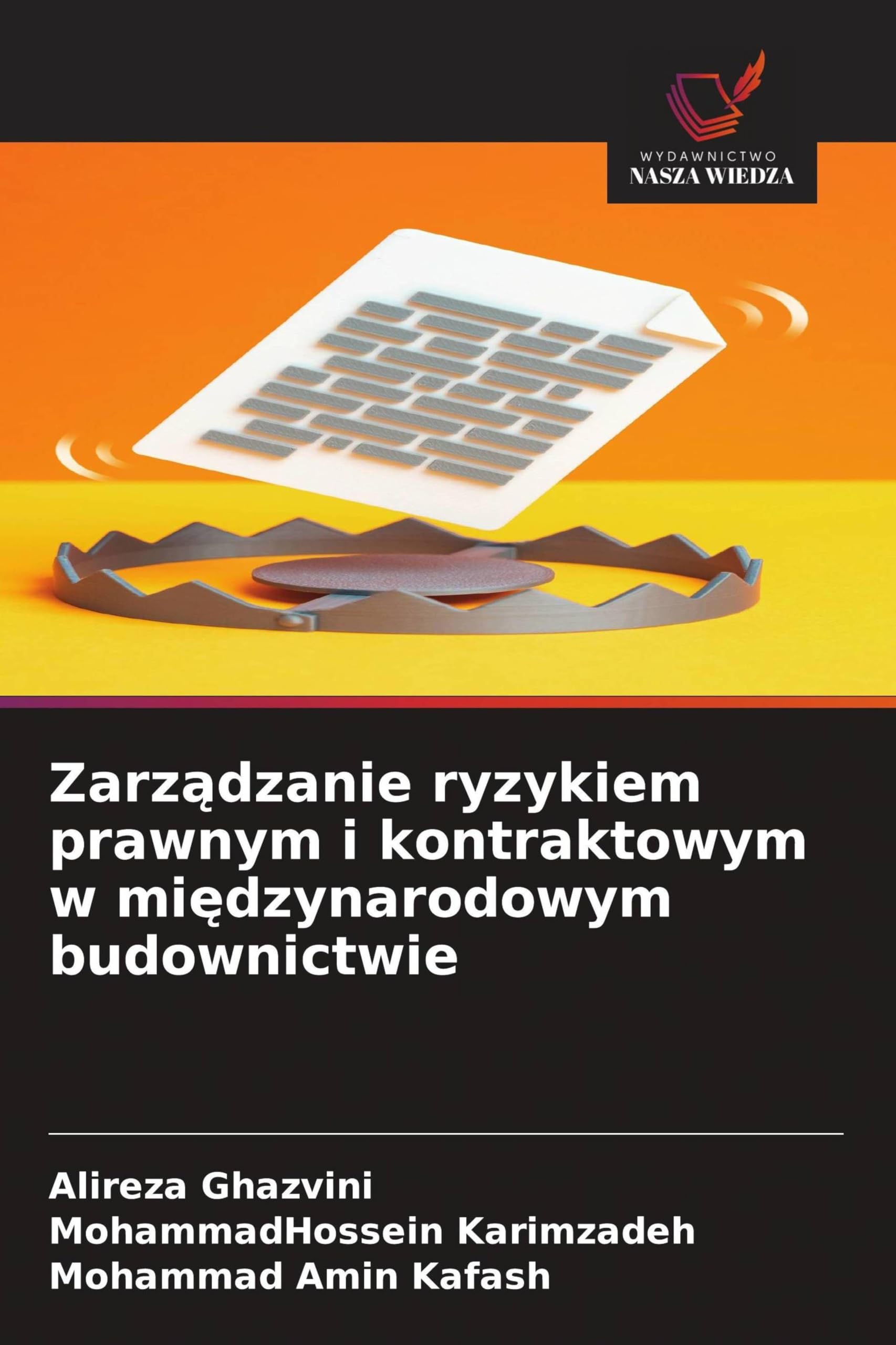 Zarz¿dzanie ryzykiem prawnym i kontraktowym w mi¿dzynarodowym budownictwie