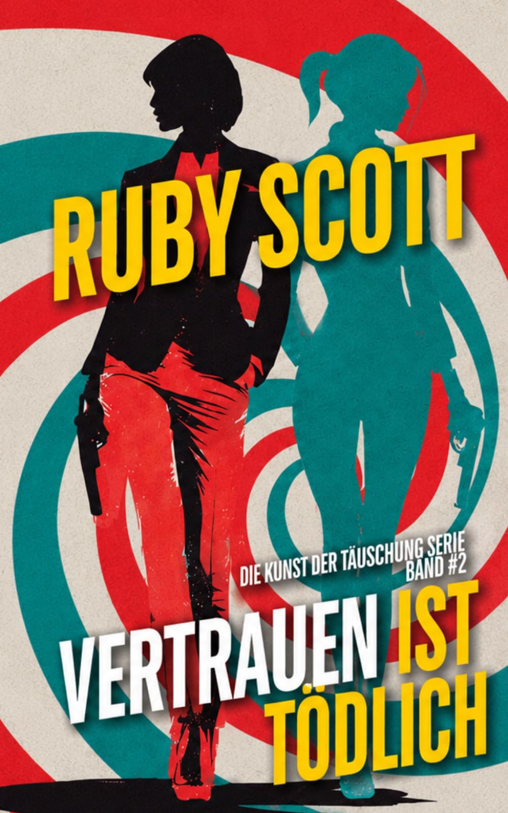Vertrauen ist Tödlich: Ein heißer lesbischer Spionage-Thriller (Die Kunst der Täuschung)
