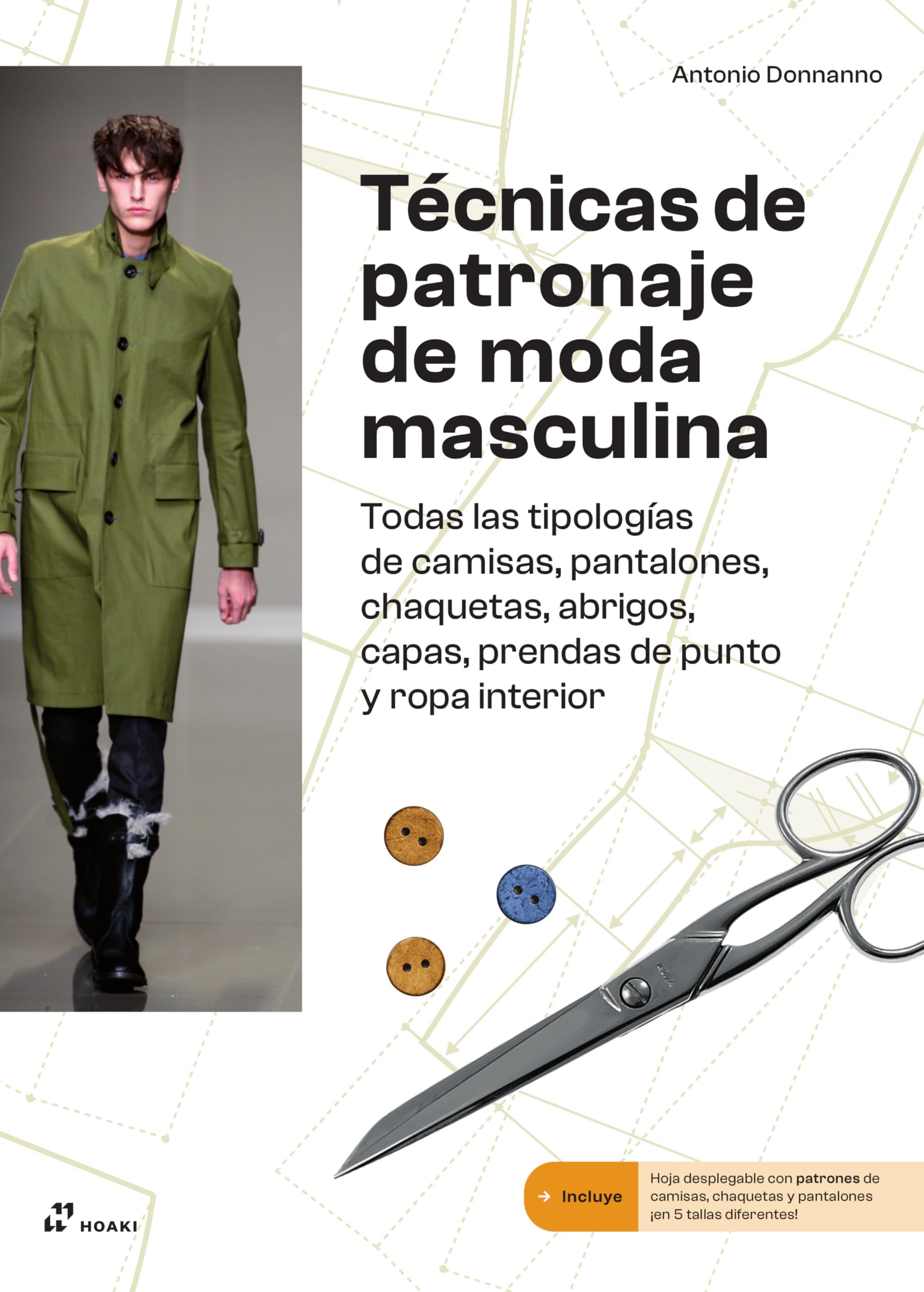 Técnicas de patronaje de moda masculina: Todas las tipologías de camisas, pantalones, chaquetas, abrigos, capas, prendas de punto y ropa interior. (DISE?O)