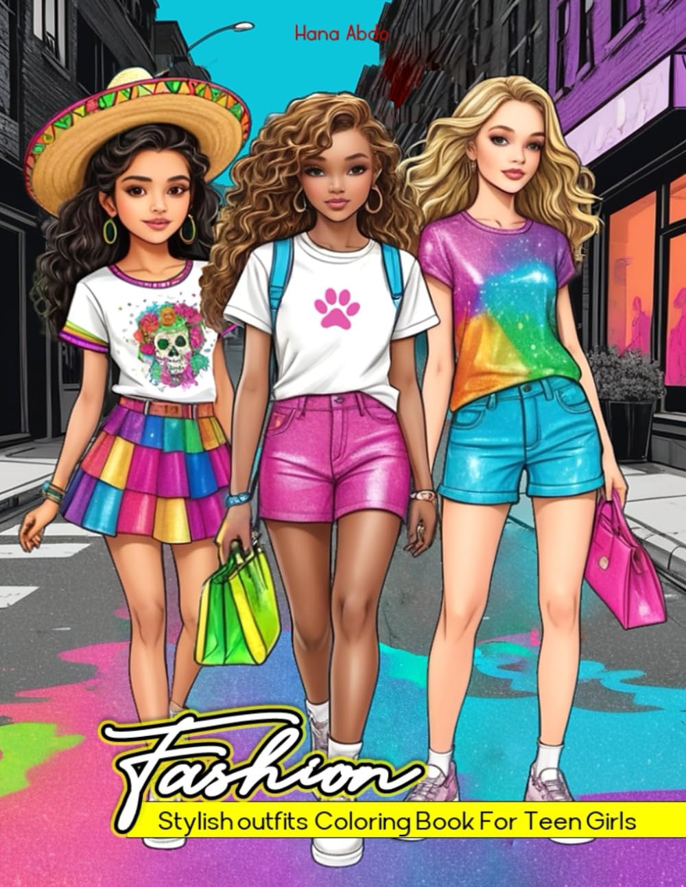 Fashion Coloring Book For Girls: Stylish Outfits Coloring Book For Girls - Fashion Coloring Book For Teen Girls - Fun and Stylish Fashion and Beauty