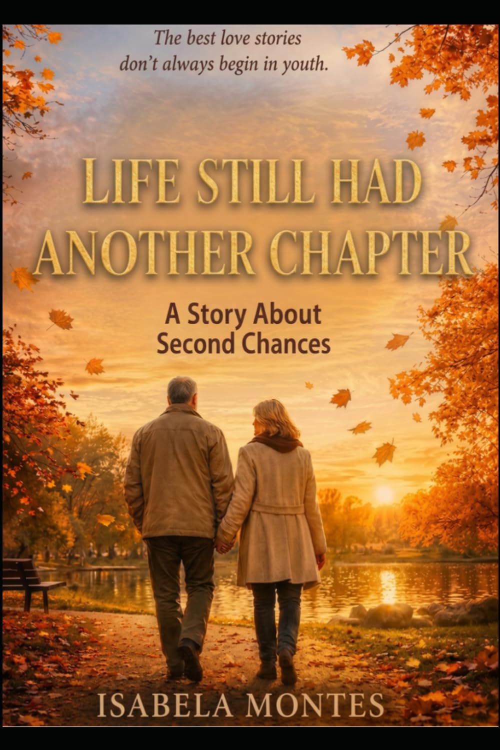 LIFE STILL HAD ANOTHER CHAPTER: Love Has No Wrinkles (Historias que comienzan después)