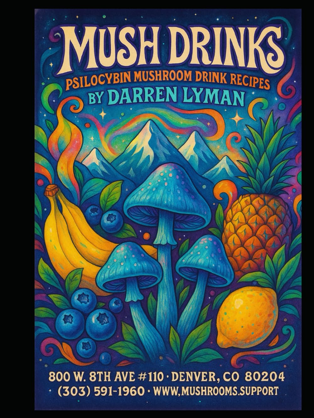 Mush Drinks - Psilocybin Mushroom Drink Recipes (Psilocybin Mushrooms)      Hardcover – July 23, 2025