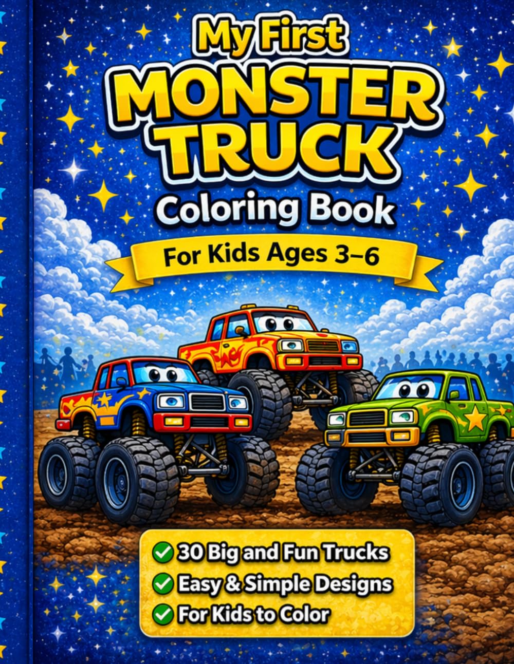 Monster Truck Coloring Book for Kids Ages 3–6: 30 Fun and Easy Monster Truck Coloring Pages for Toddlers and Preschool Boys & Girls