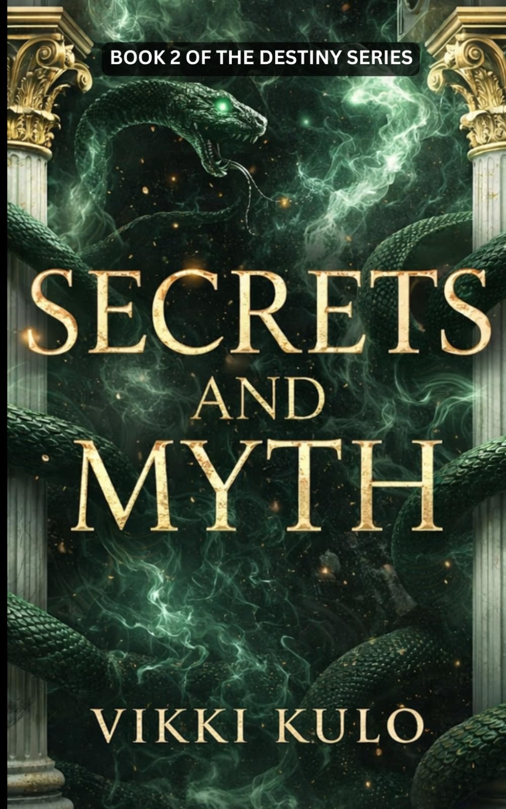 Secrets And Myth (The Destiny Series)