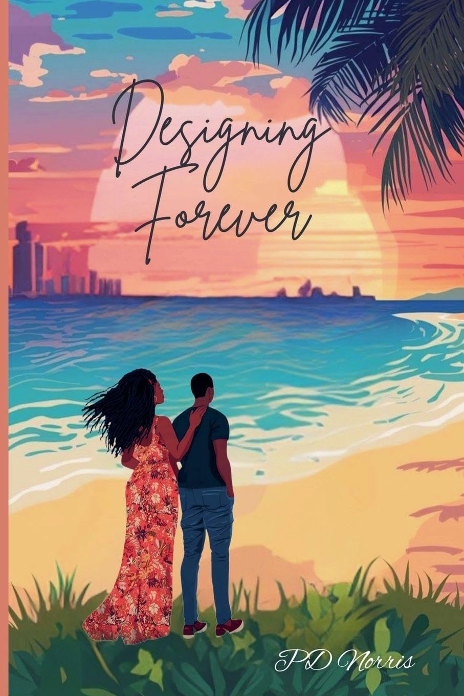 Designing Forever: 2 (Where Love Leads)