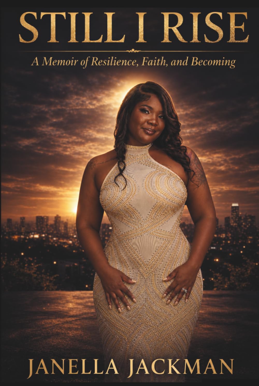 Still I Rise: A Memoir of Resilience, Faith, and Becoming