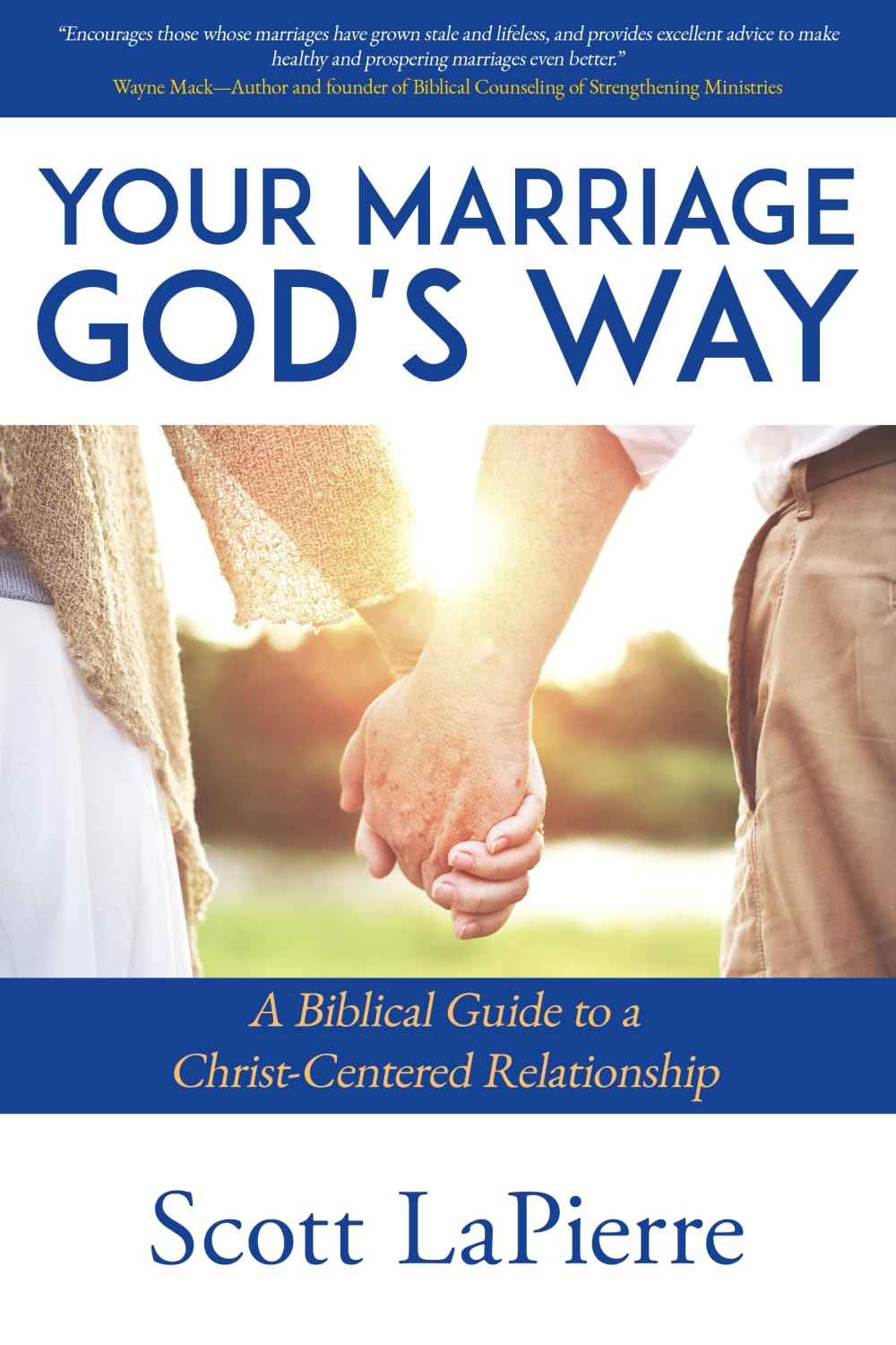 Your Marriage God's Way: A Biblical Guide to a Christ-Centered Relationship