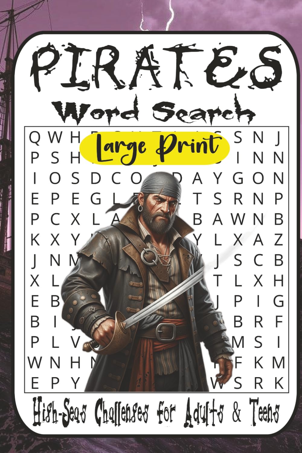 Pirate Word Search Adventure: A 55-Puzzle Voyage of Treasure, Ships, Legends & High-Seas Challenges for Adults & Teens