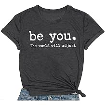 Be You Shirts for Women Be You The World Will Adjust Tshirt Positive Inspirational Tee Tops