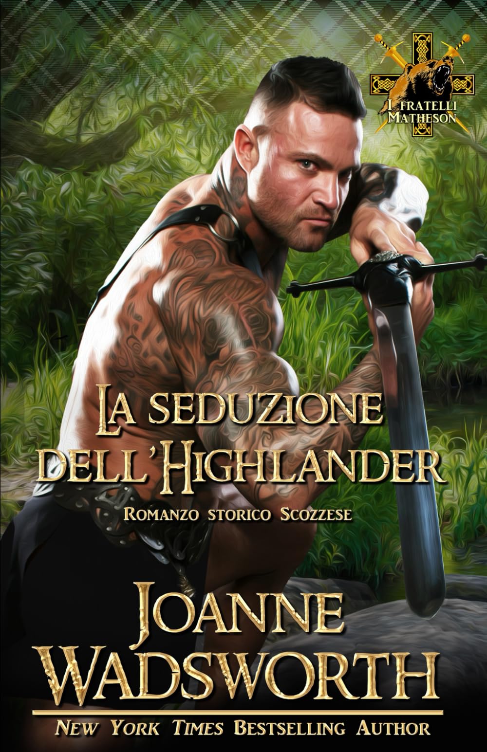 La seduzione dell'Highlander: Romanzo storico Scozzese (I fratelli Matheson)