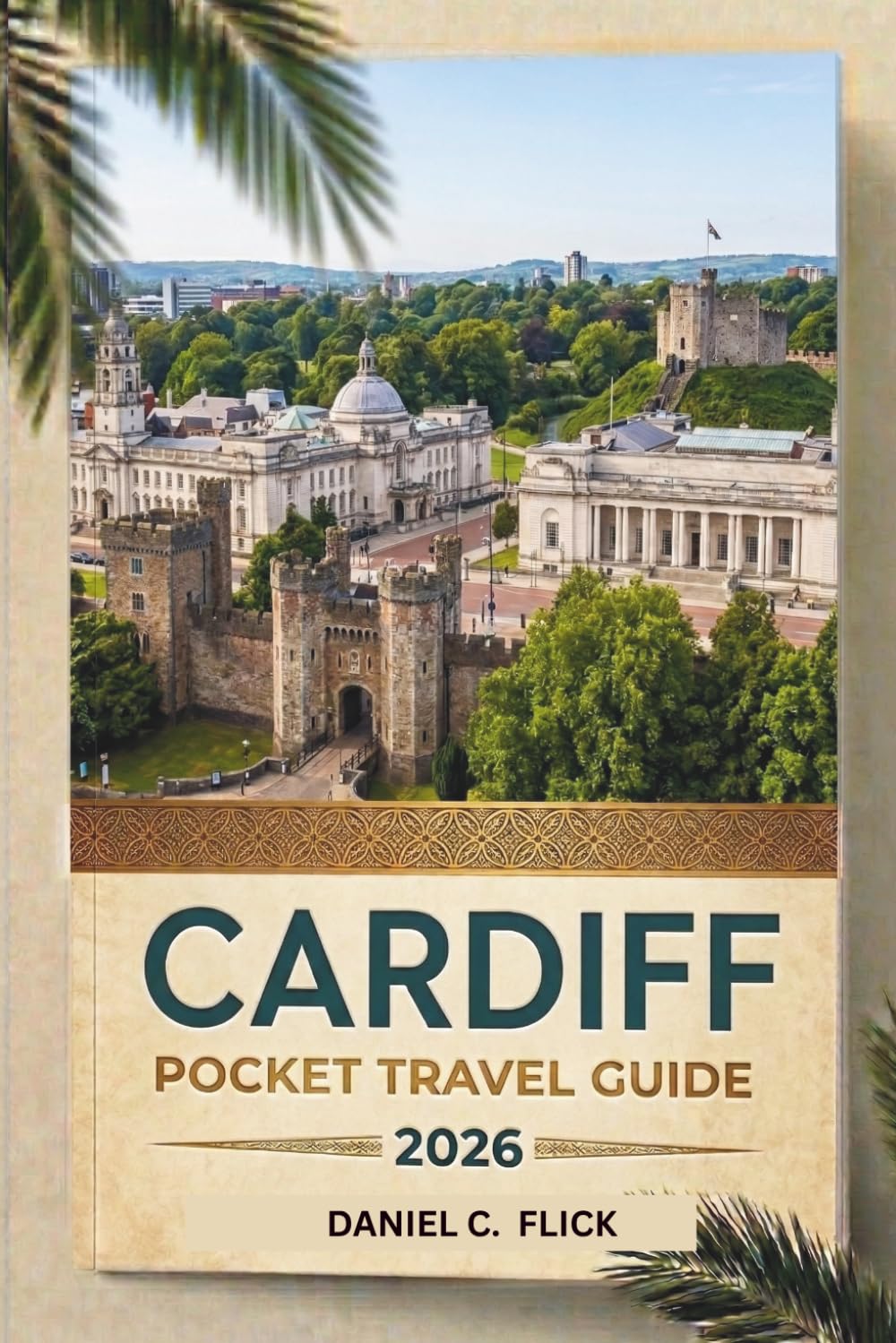Cardiff Pocket Travel Guide 2026: Step-by-Step Itineraries, Hidden Gems, and Essential Local Tips for Exploring the Welsh Capital.
