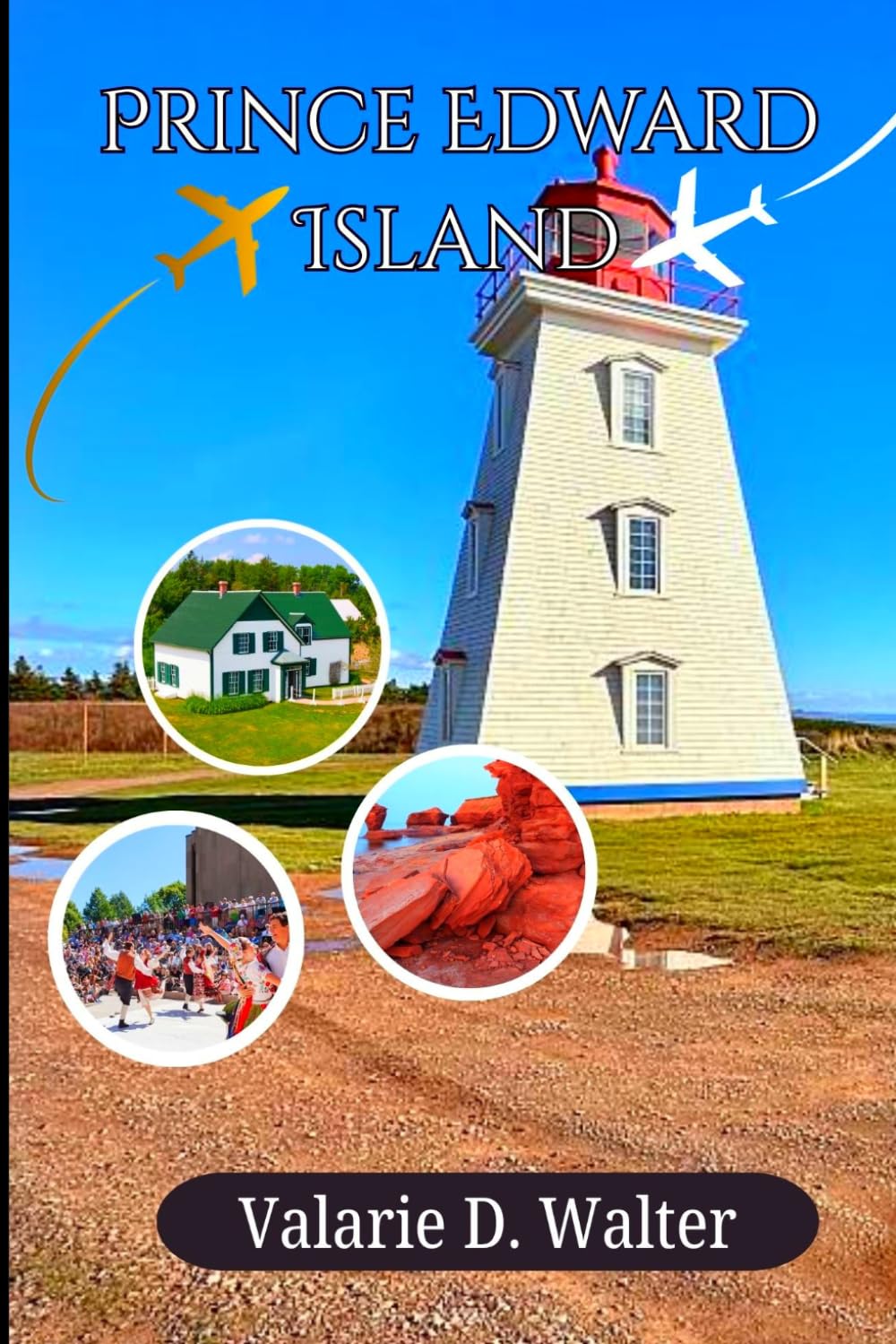 Prince Edward Island TRAVEL GUIDE 2026: Navigate Prince Edward Island with Authentic Maritime Experiences from Red Sand Shores to Lobster Suppers and Itineraries for Every Traveler.