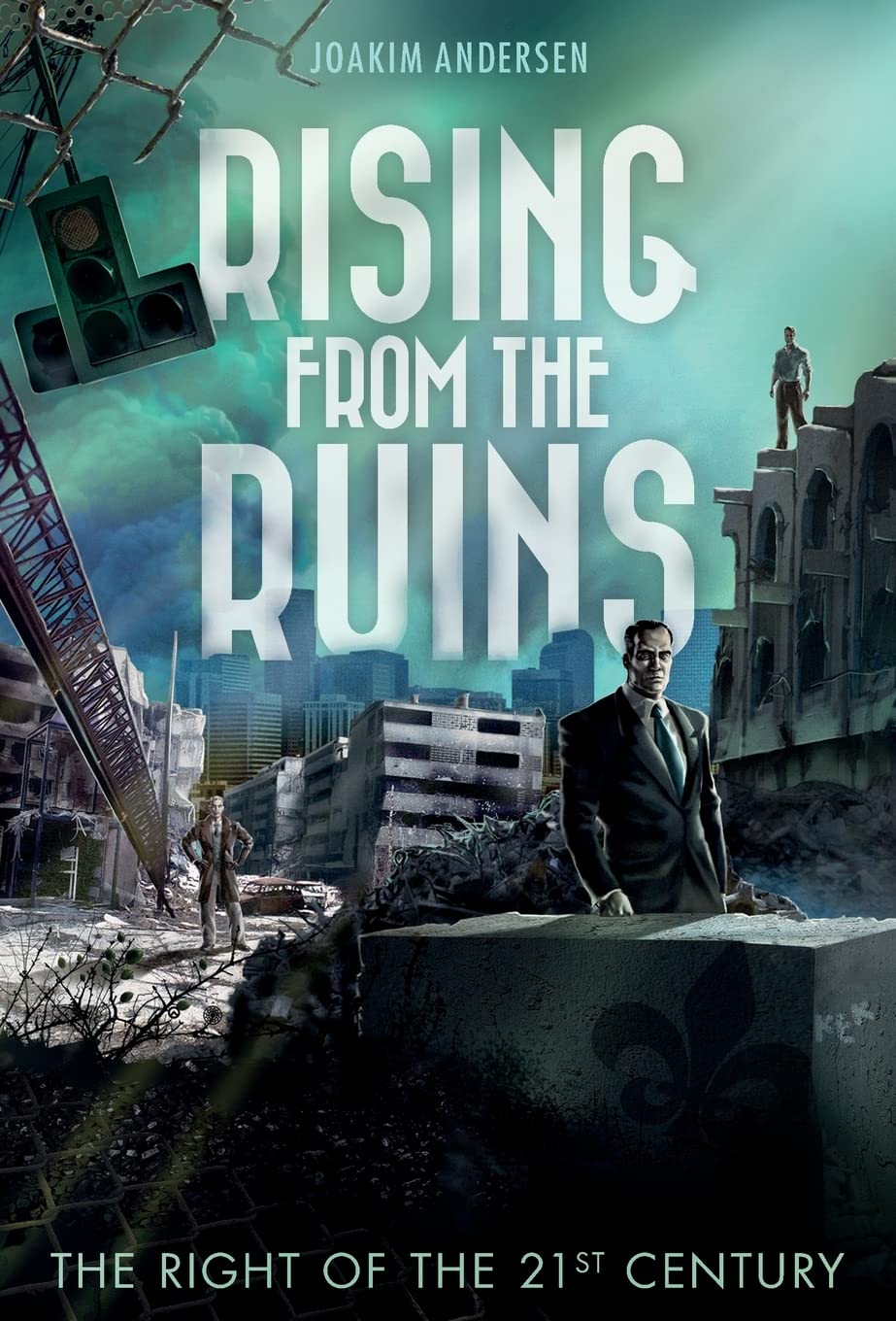 Buy Rising from the Ruins: The Right of the 21st Century — BookShops.in