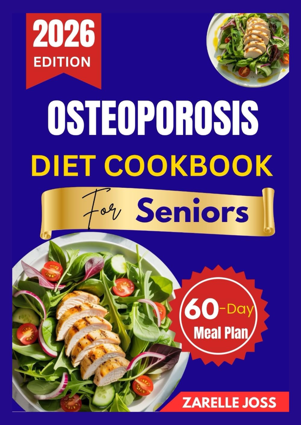 OSTEOPOROSIS DIET COOKBOOK FOR SENIORS: Simple Bone-Friendly Recipes with a 60-Day Meal Plan