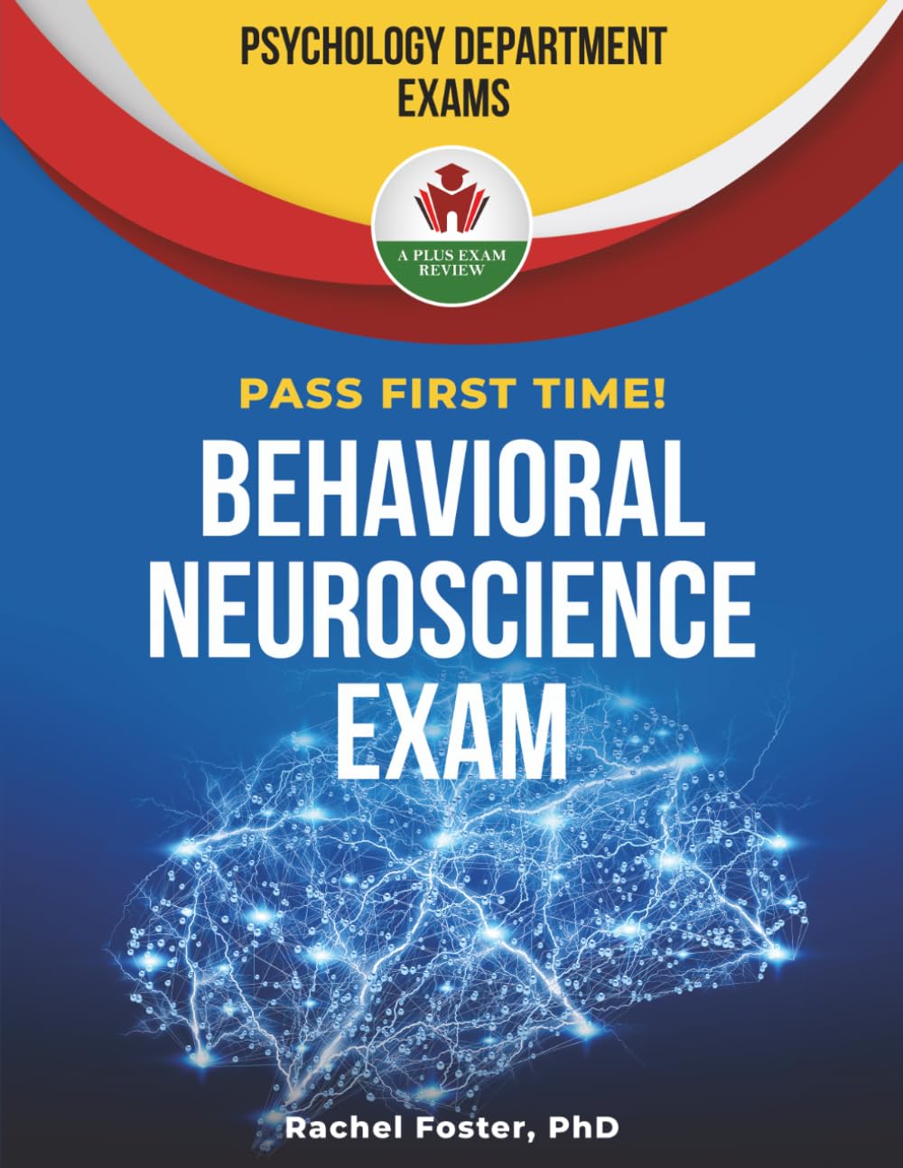 BEHAVIORAL NEUROSCIENCE EXIT EXAM PREP