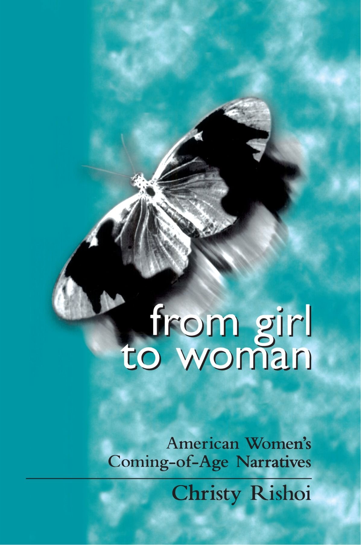 From Girl to Woman: American Women's Coming-of-Age Narratives (Feminist Criticism Theory)
