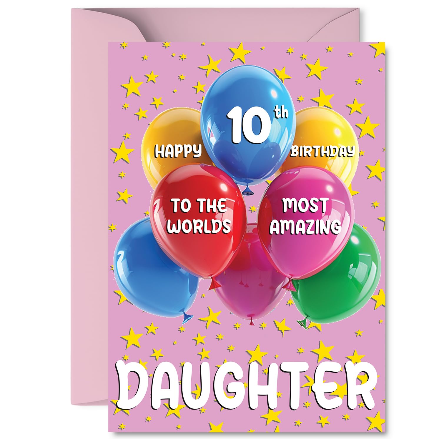 Daughter 10th Birthday Card, Worlds Most Amazing