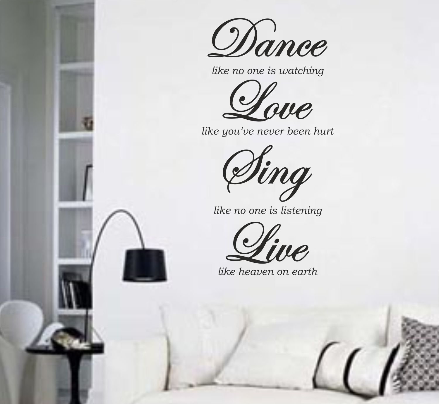 Dance,Love,Sing,Live Wall Art Quote Sticker 40cm (w) x 77cm (h) B20, Please state colour on purchase otherwise black will be sent