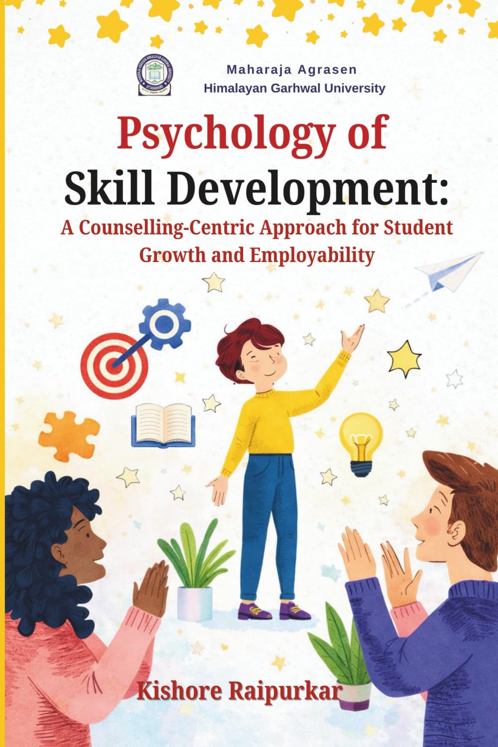 Psychology of Skill Development: A Counselling-Centric Approach for Student Growth and Employability