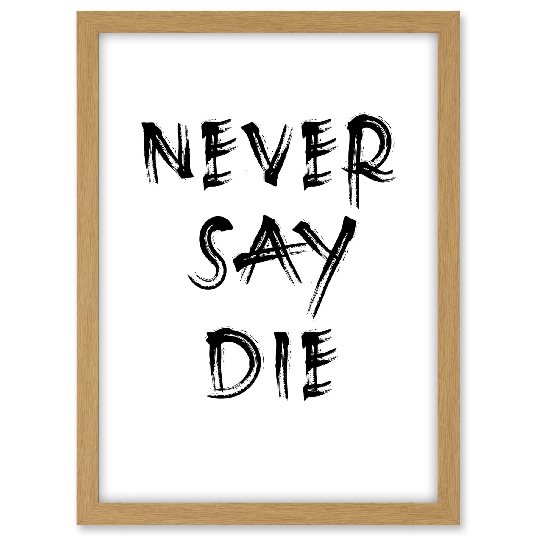 Artery8 Exercise Motivation Never Say Die Inspirational Positive Gym Decor Workout Living Room Aesthetic Artwork Framed A3 Wall Art Print