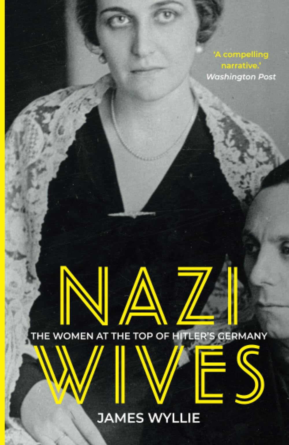Nazi Wives : The Women at the Top of Hitler's Germany