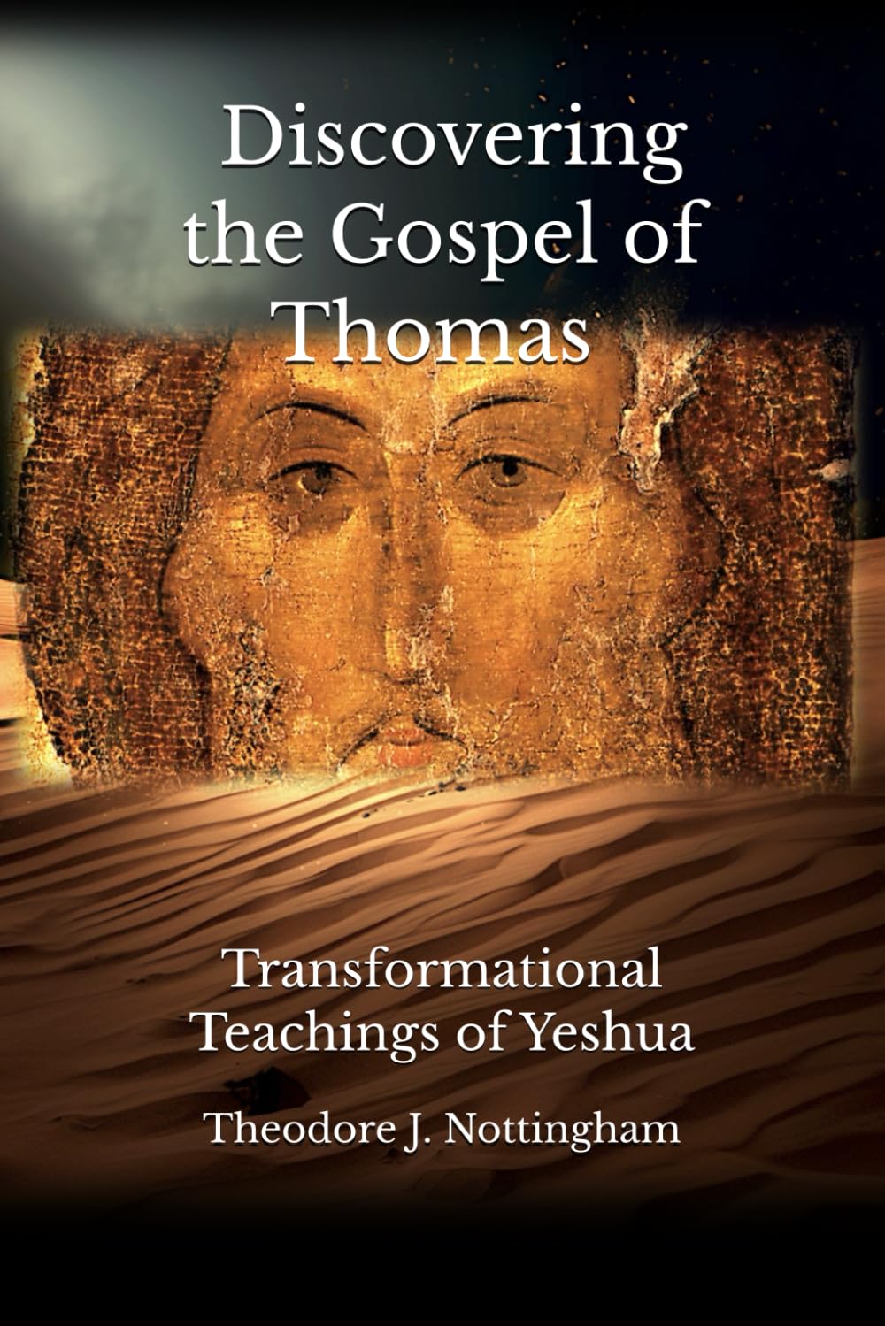 Discovering the Gospel of Thomas: Transformational Teachings of Yeshua