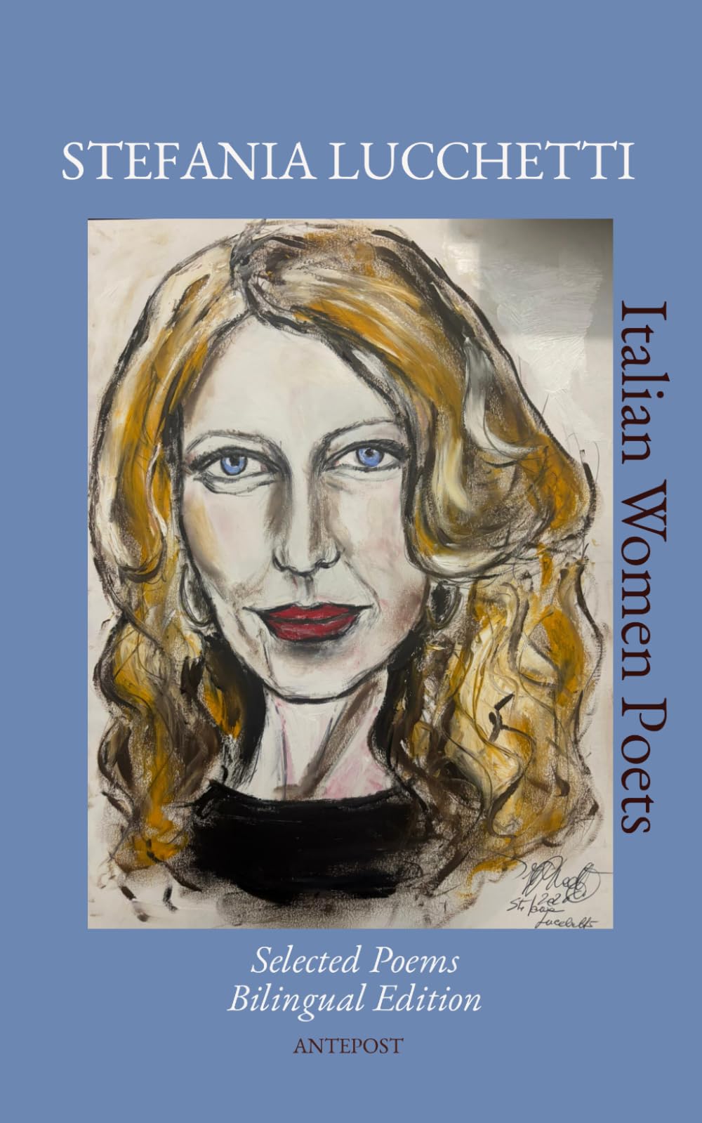 Stefania Lucchetti: Selected Poems - Bilingual Edition (Italian Women Poets: Bilingual Editions)