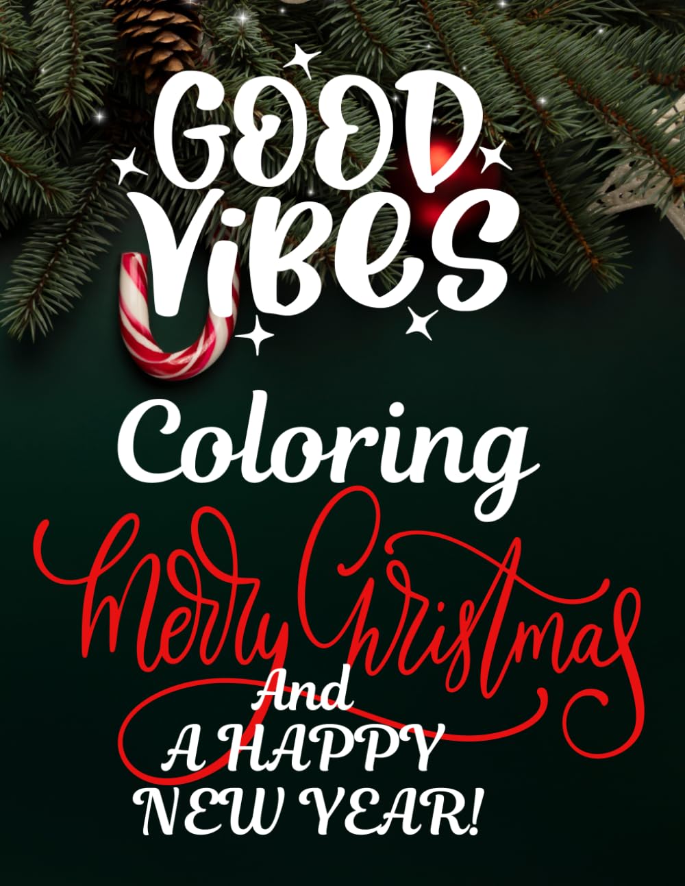Christmas Good Vibes: Coloring for the whole family