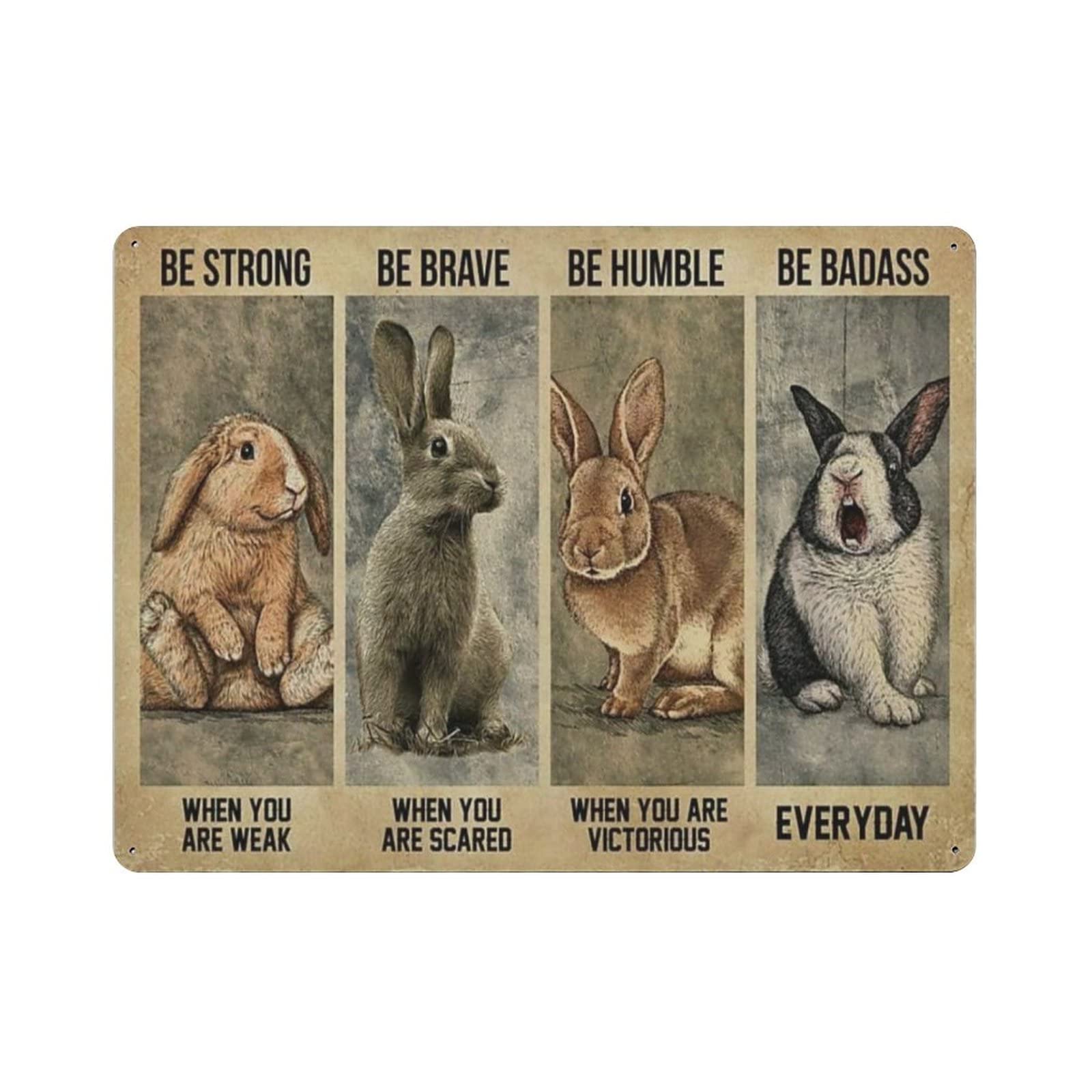 AOOEDM Rabbit Be Strong When You Are Weak Be Badass Everyday Vintage Metal Tin Sign for Home Coffee Shop Office Wall Art Metal Poster Garage Decor Man Cave Sign Inspirational Quote Wall Decor